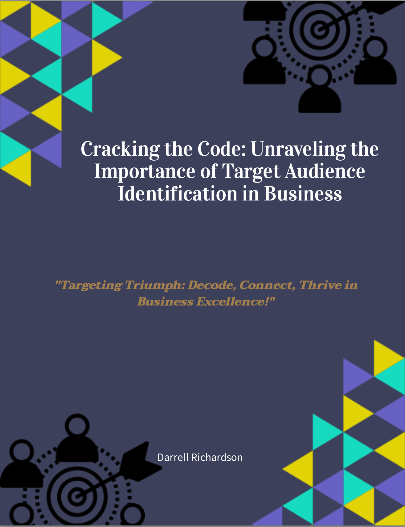 Cracking the Code: Unraveling the Importance of Target Audience Identification in Business