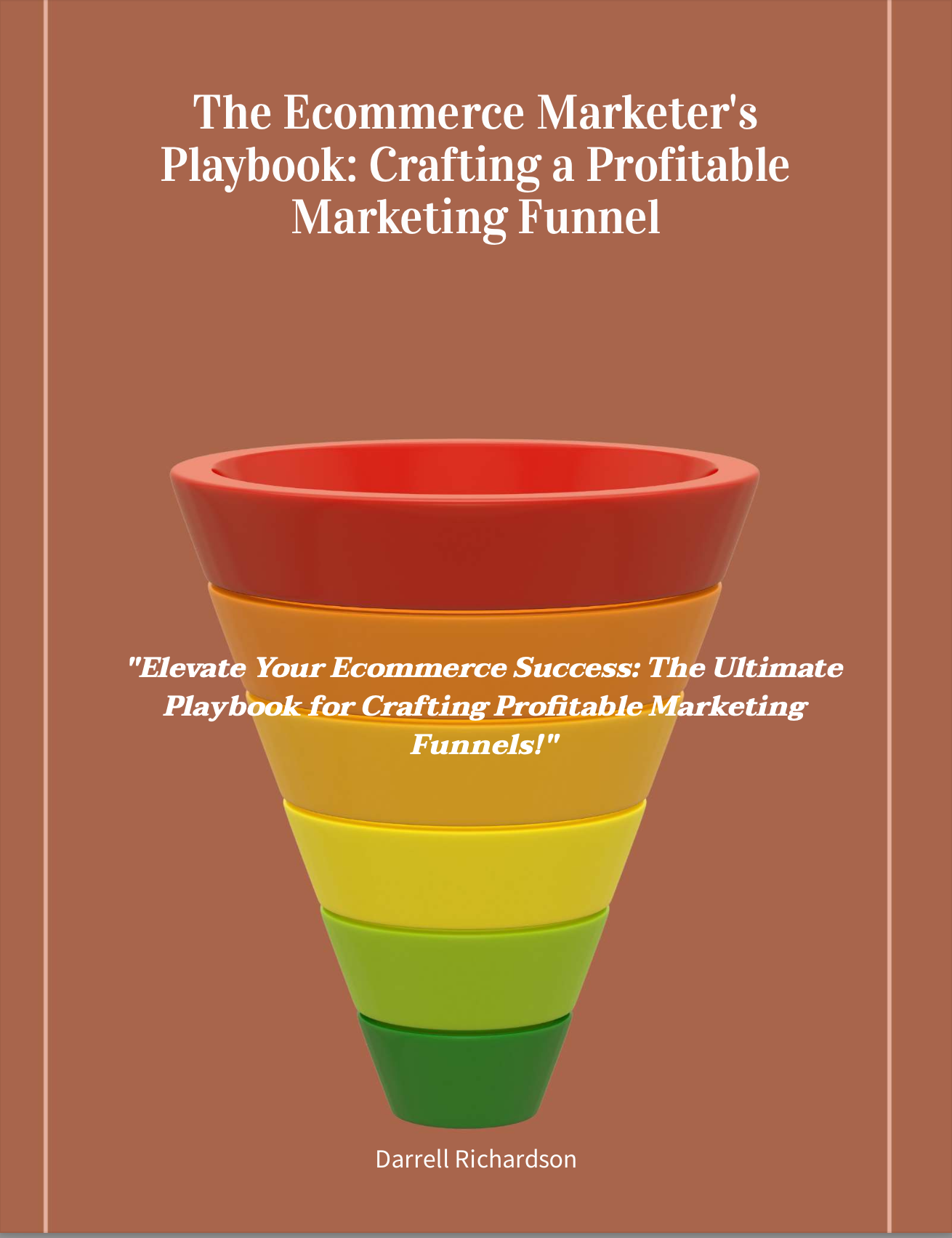 The Ecommerce Marketer's Playbook: Crafting a Profitable Marketing Funnel