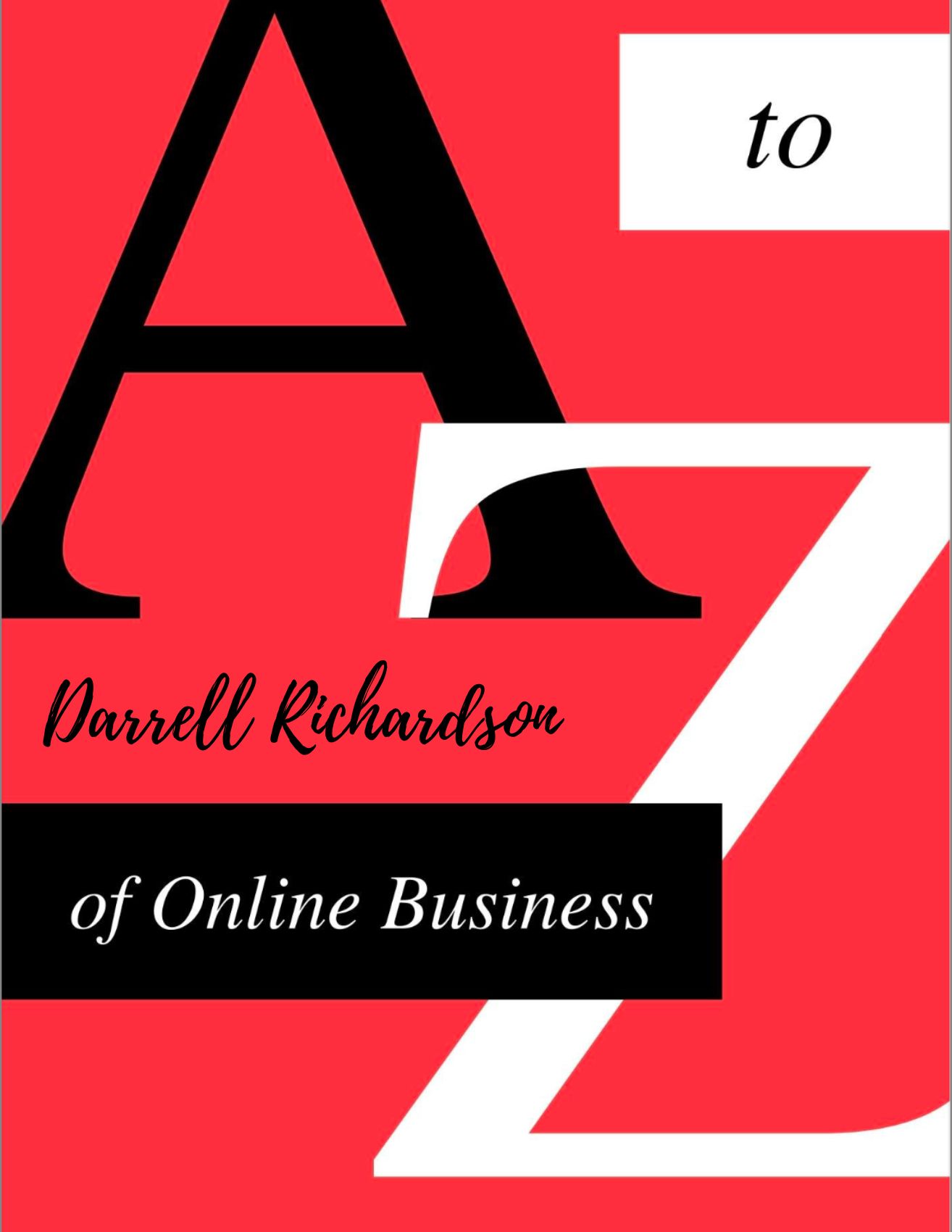 A to Z of Online Business | Because I Know How Online Business is Done!