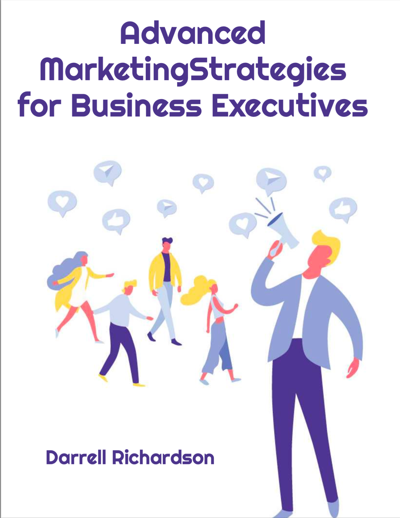 Advanced Marketing Strategies for Business Executives